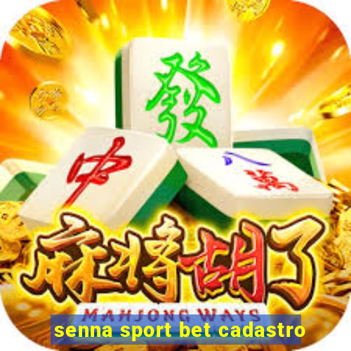 senna sport bet cadastro